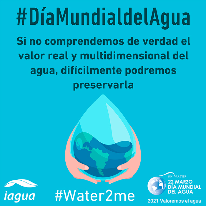 Día Mundial del Agua 2021: ¿Cuál es el valor del agua? | iAgua