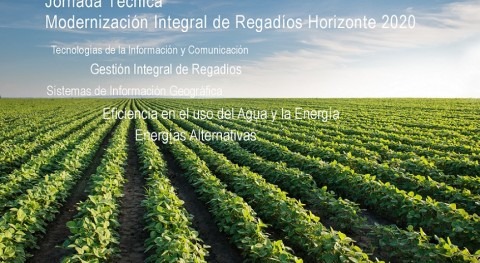 Jornada Técnica: "Modernización Integral Regadíos. Horizonte 2020"